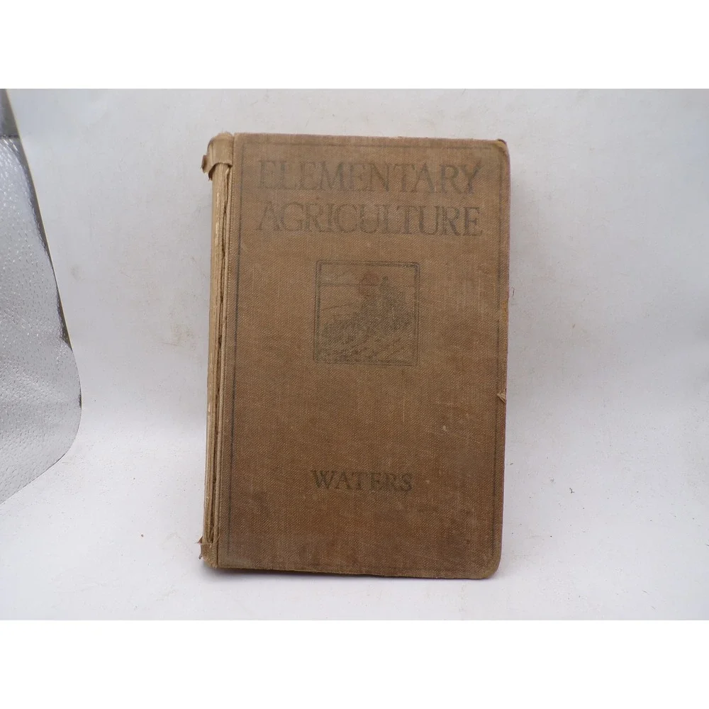Vintage 1923 Elementary Agriculture Hardcover Book Henry Jackson Waters Ginn Co